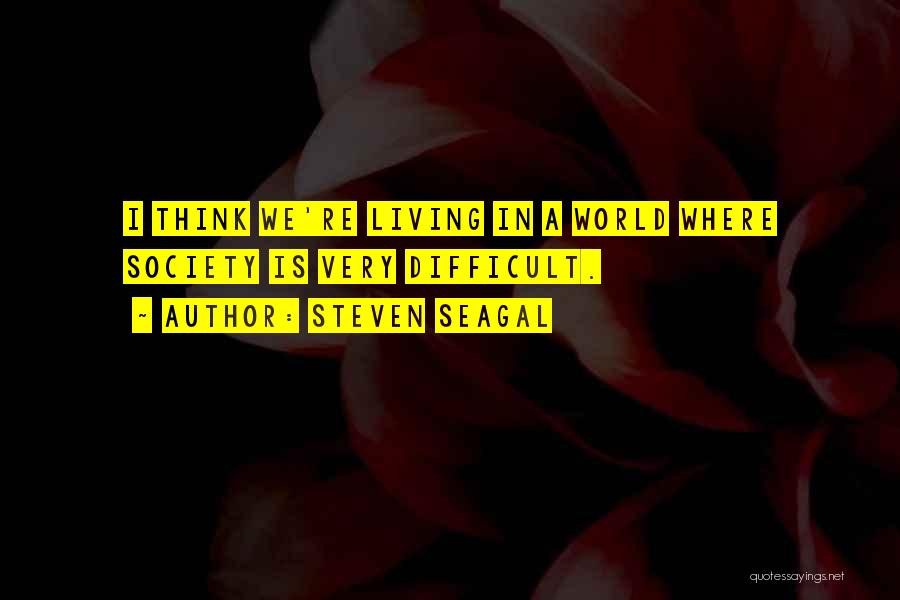 Steven Seagal Quotes 960839