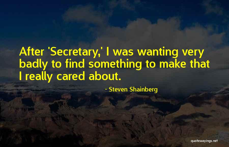 Steven Shainberg Quotes 1768270 Steven Shainberg Quotes 1768270