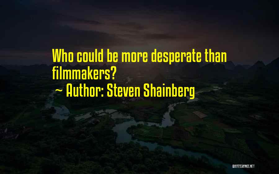 Steven Shainberg Quotes 79532