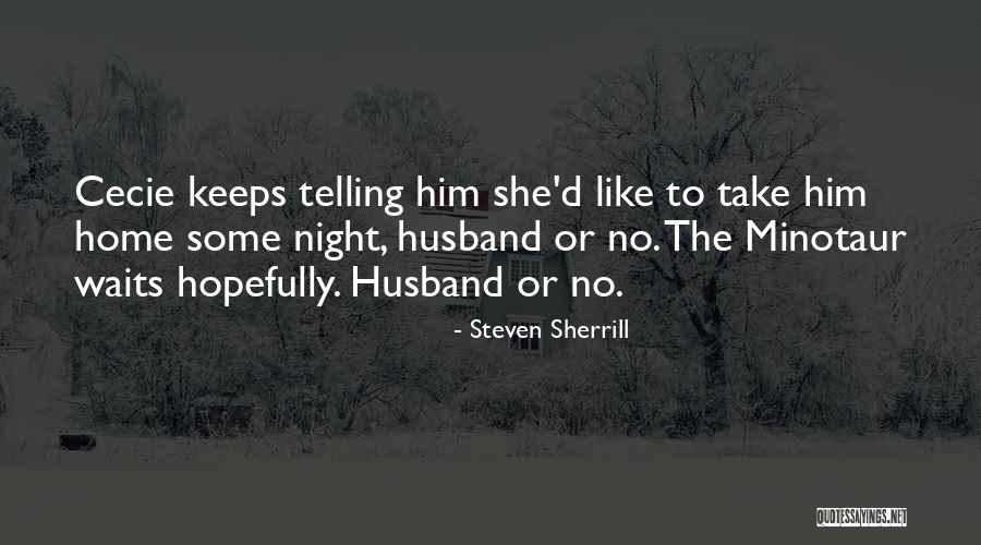 Steven Sherrill Quotes 2202646