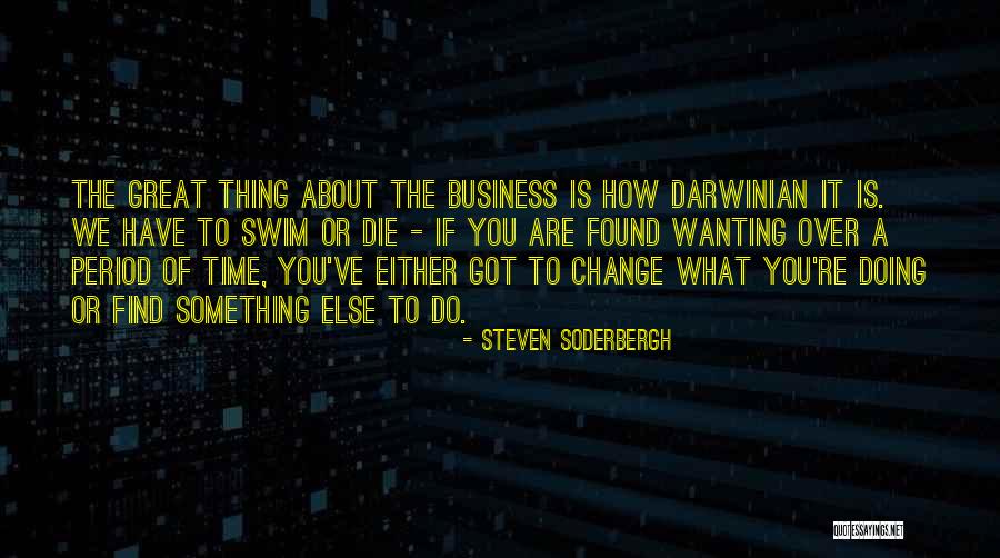 Steven Soderbergh Quotes 1571713