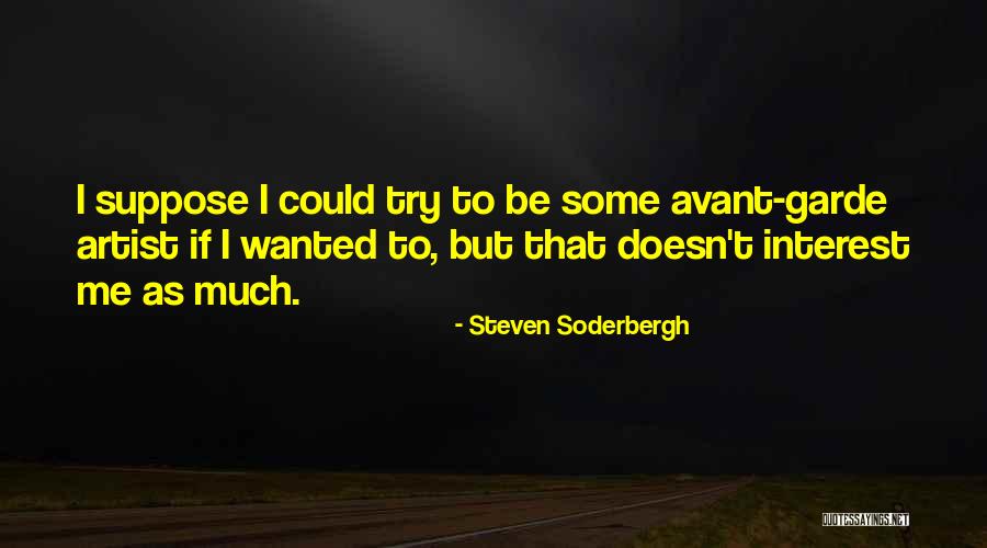 Steven Soderbergh Quotes 1619487