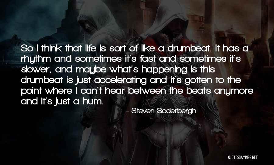 Steven Soderbergh Quotes 1779348