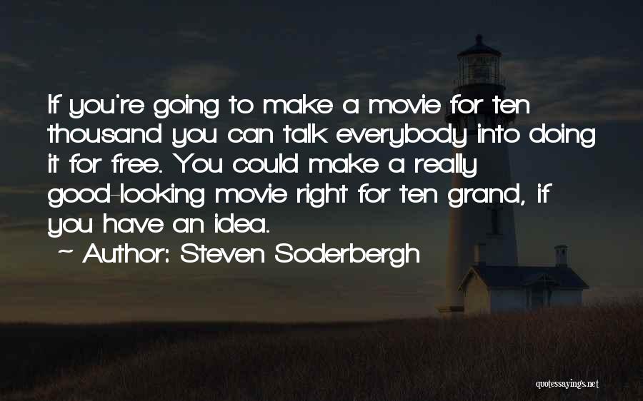 Steven Soderbergh Quotes 554588