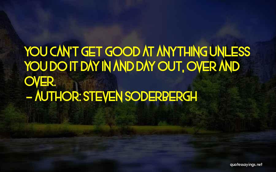 Steven Soderbergh Quotes 639661