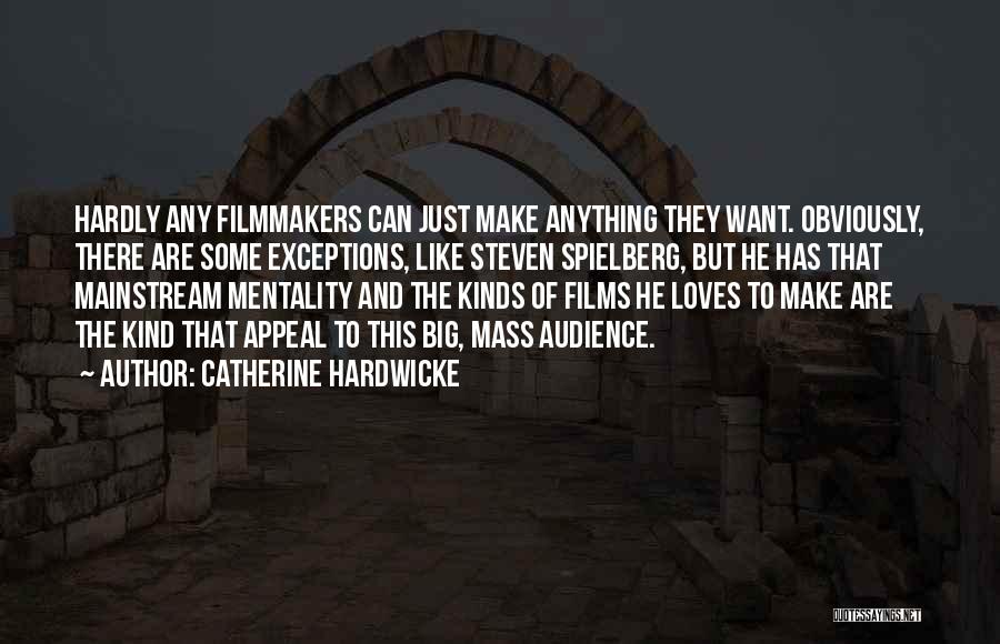 Steven Spielberg Film Quotes By Catherine Hardwicke