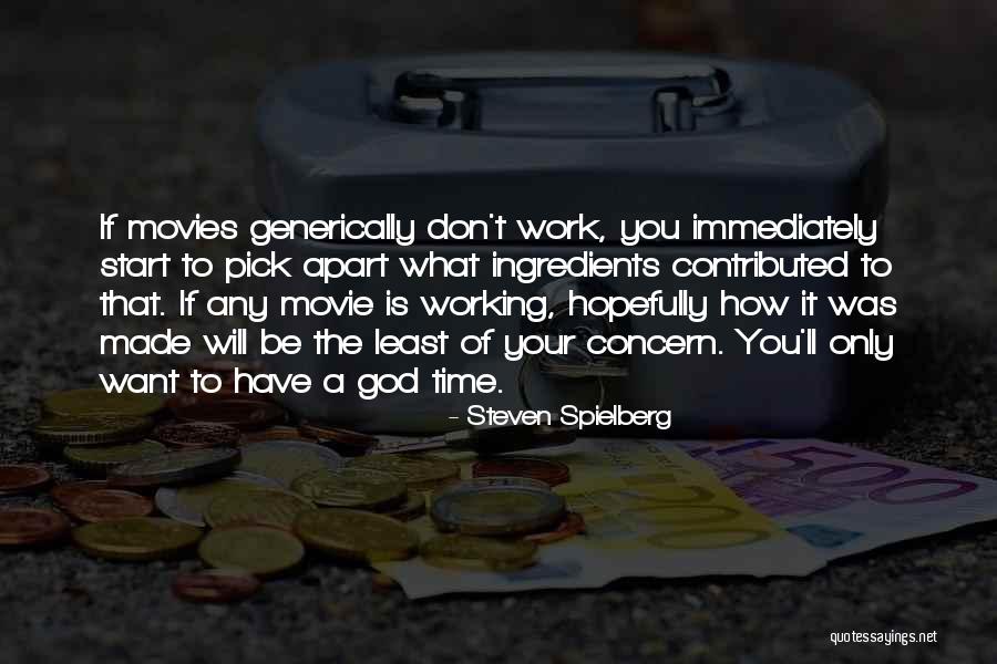 Steven Spielberg Quotes 1122047