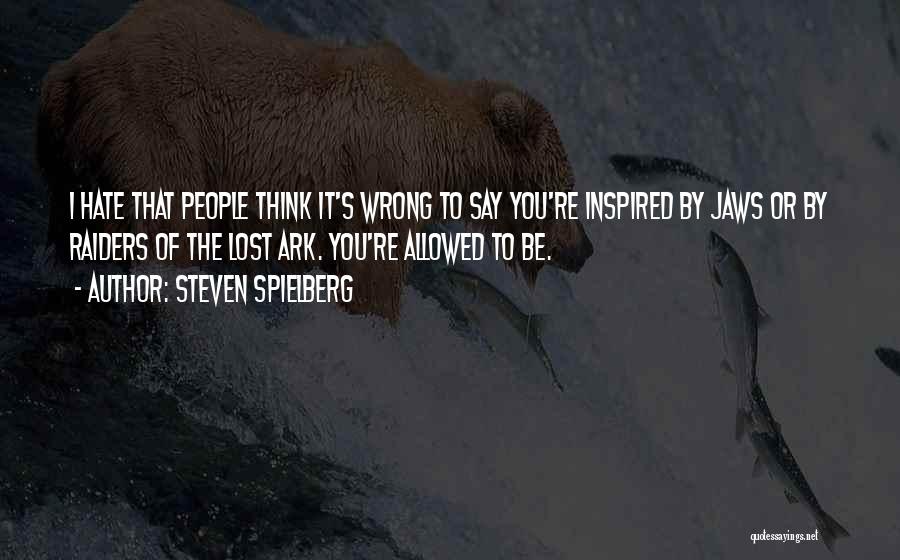 Steven Spielberg Quotes 1282165