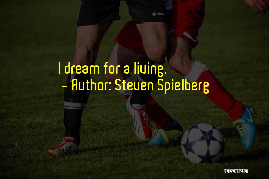 Steven Spielberg Quotes 1592646