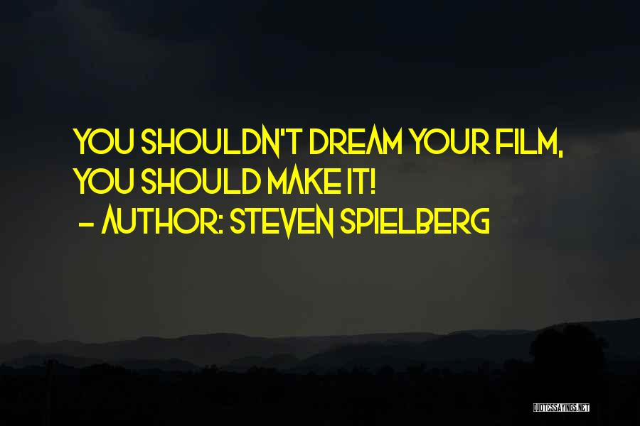 Steven Spielberg Quotes 1744768