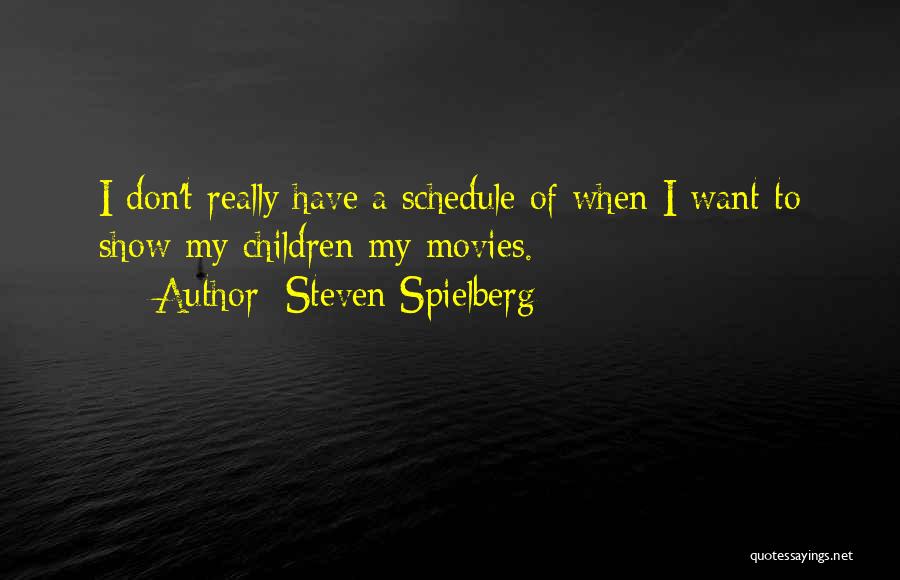 Steven Spielberg Quotes 1990822
