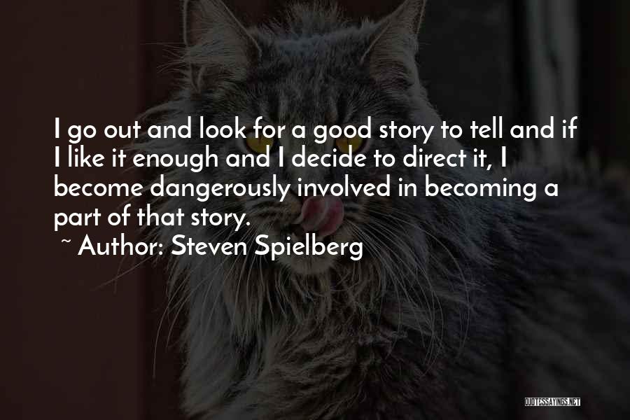 Steven Spielberg Quotes 77579