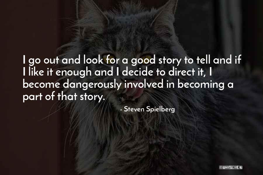 Steven Spielberg Quotes 77579