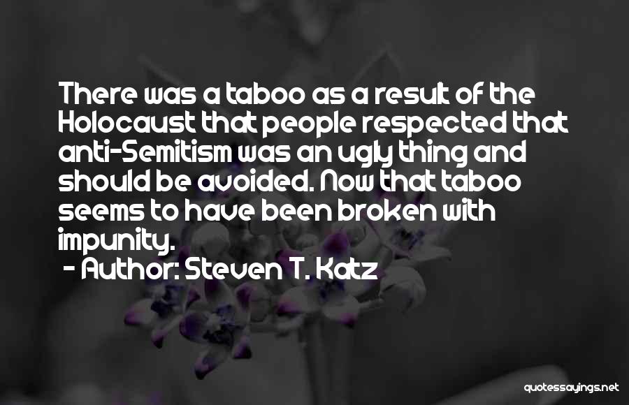 Steven T. Katz Quotes 631872