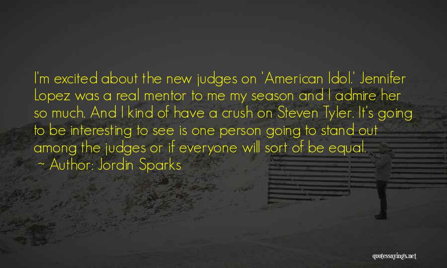 Steven Tyler Idol Quotes By Jordin Sparks