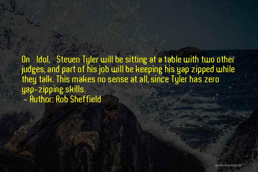 Steven Tyler Idol Quotes By Rob Sheffield