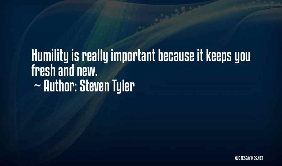 Steven Tyler Quotes 1698920