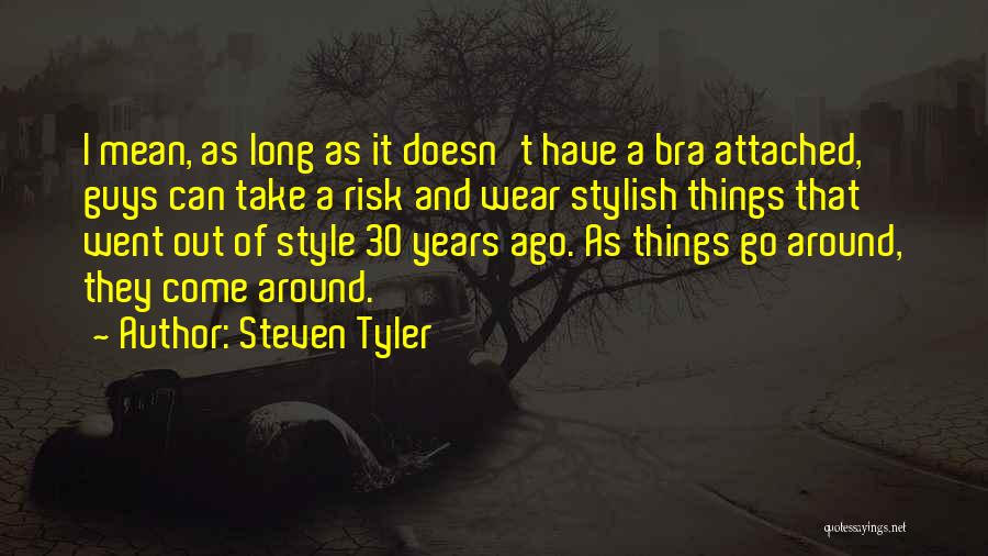 Steven Tyler Quotes 529295