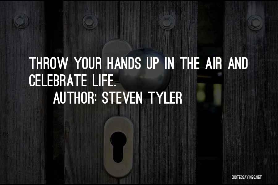 Steven Tyler Quotes 588804