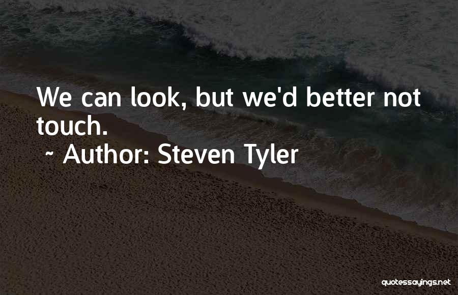 Steven Tyler Quotes 909932