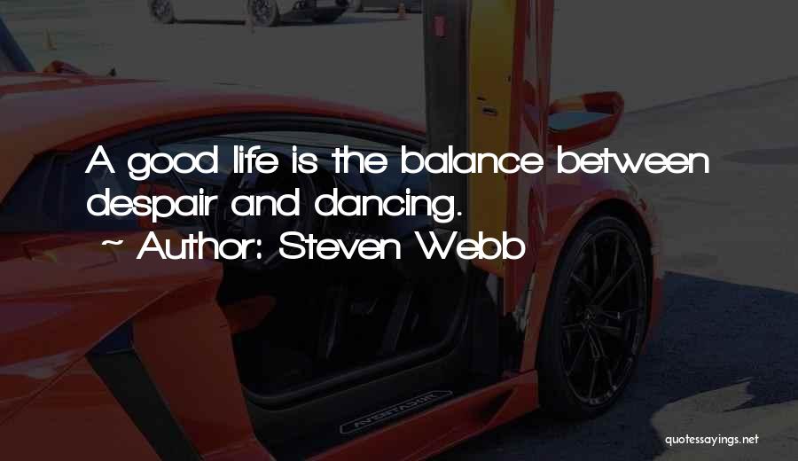 Steven Webb Quotes 1570251