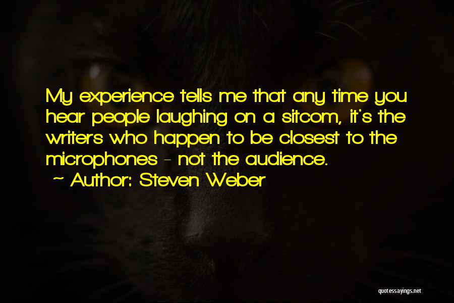 Steven Weber Quotes 1601053