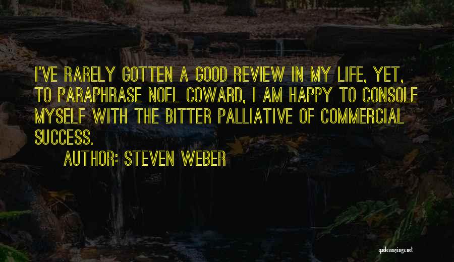 Steven Weber Quotes 1720341