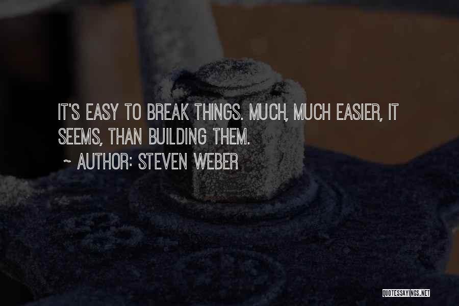 Steven Weber Quotes 1792692