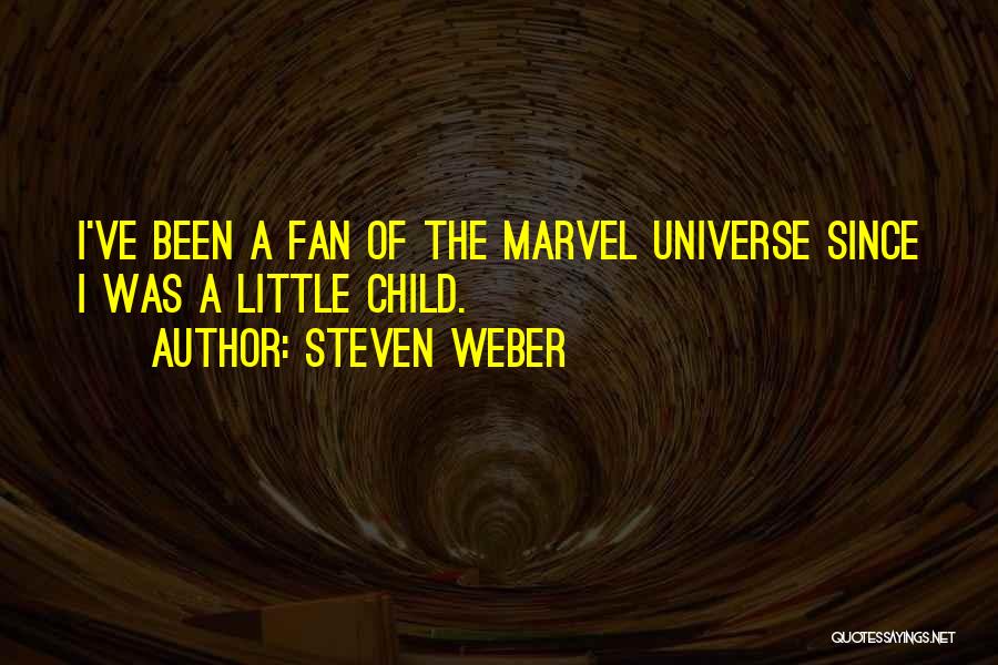 Steven Weber Quotes 2032803