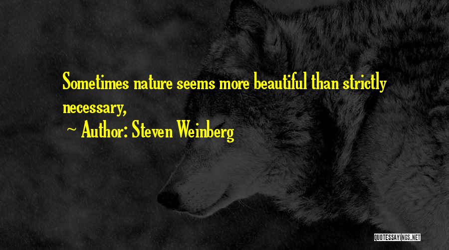 Steven Weinberg Quotes 1578296