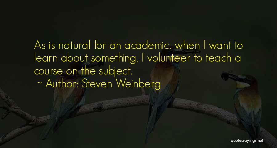 Steven Weinberg Quotes 1624228