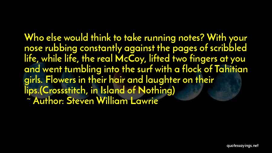 Steven William Lawrie Quotes 1673806