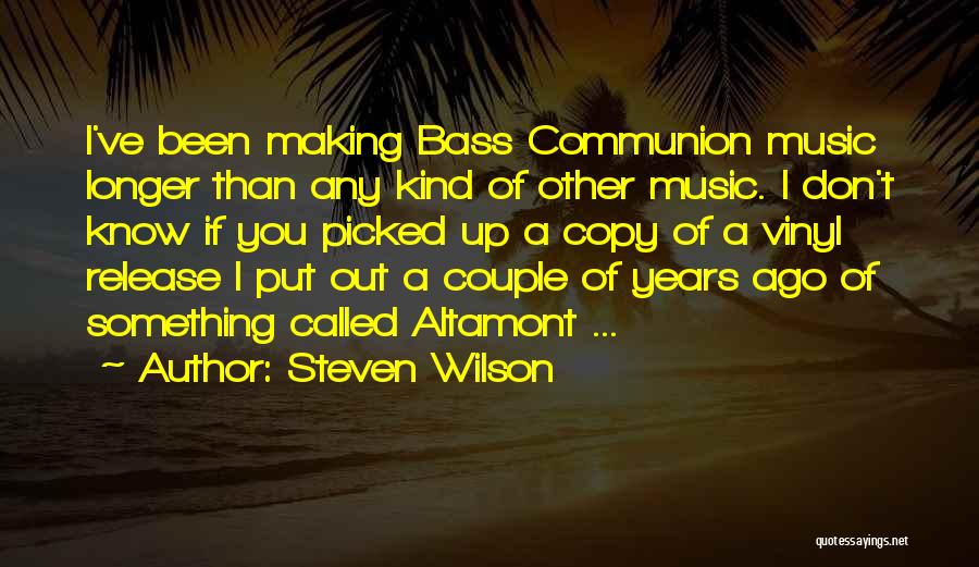 Steven Wilson Quotes 185463