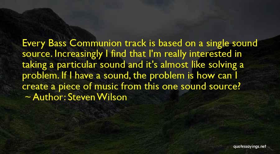 Steven Wilson Quotes 2019097