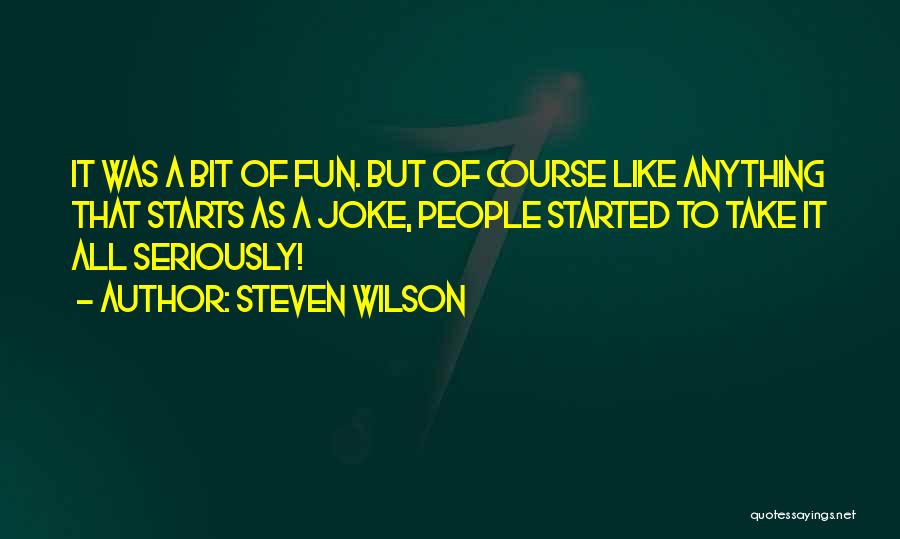 Steven Wilson Quotes 84793