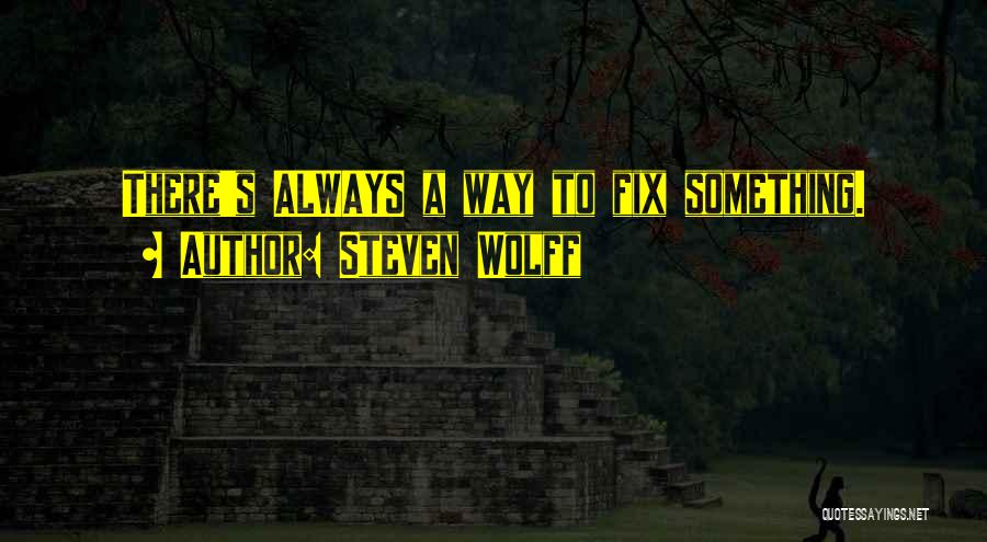 Steven Wolff Quotes 447120