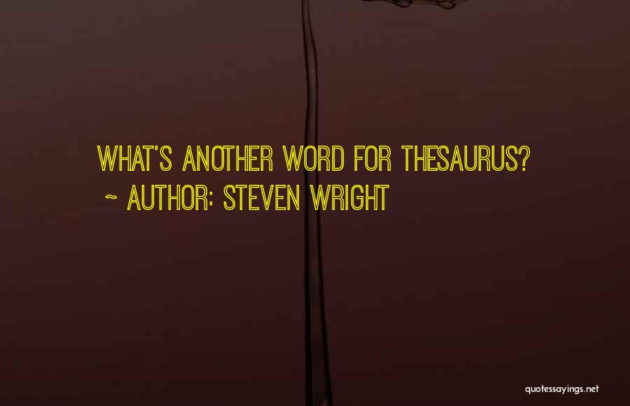 Steven Wright Quotes 1483149