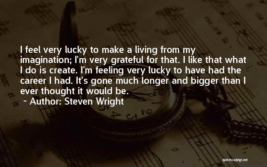 Steven Wright Quotes 1709108