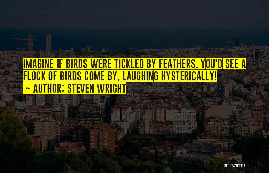 Steven Wright Quotes 603349