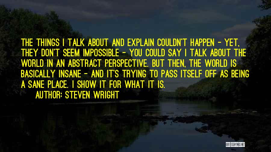 Steven Wright Quotes 90959