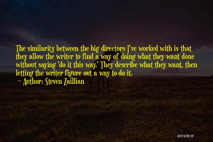 Steven Zaillian Quotes 2200089