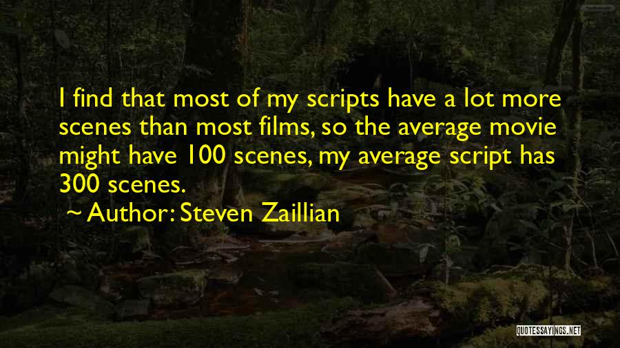 Steven Zaillian Quotes 2253425