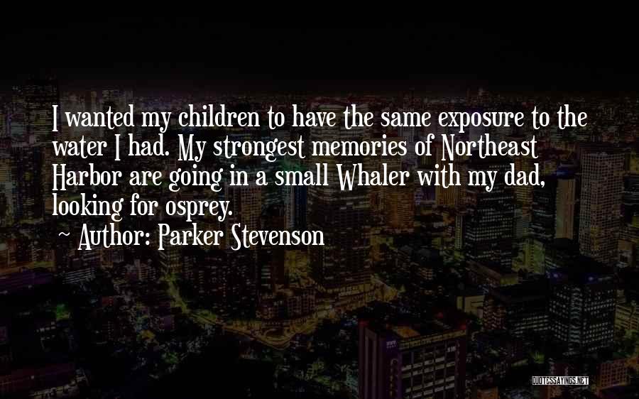 Stevenson Quotes By Parker Stevenson