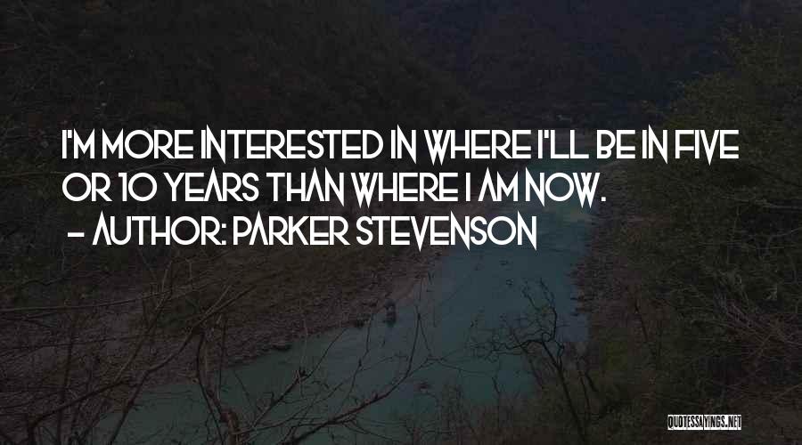 Stevenson Quotes By Parker Stevenson