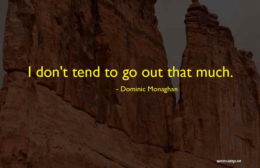 Stevesevilemire Quotes By Dominic Monaghan Stevesevilemire Quotes By Dominic Monaghan