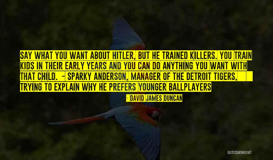 Stevesevilmepire Quotes By David James Duncan Stevesevilmepire Quotes By David James Duncan