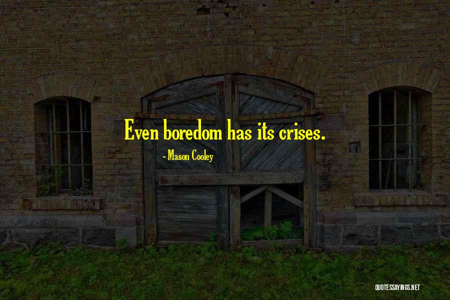Steveston Quotes By Mason Cooley Steveston Quotes By Mason Cooley