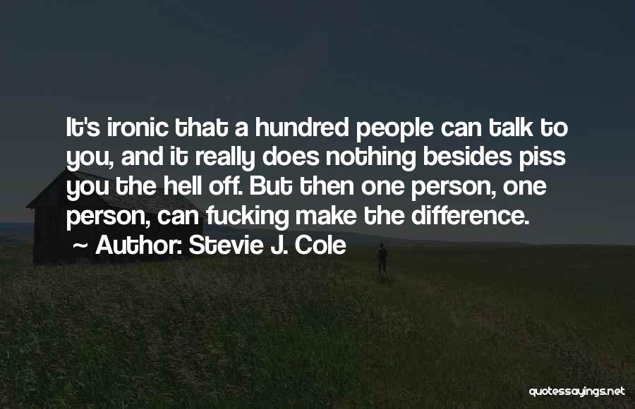 Stevie J. Cole Quotes 142534