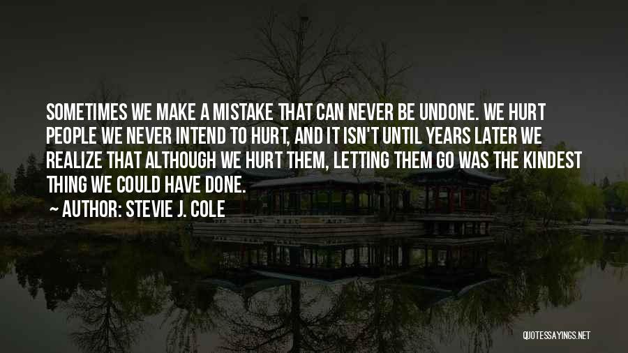 Stevie J. Cole Quotes 1497394