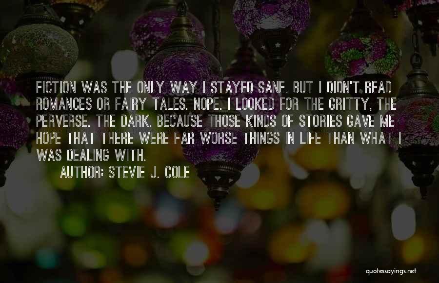 Stevie J. Cole Quotes 1861144